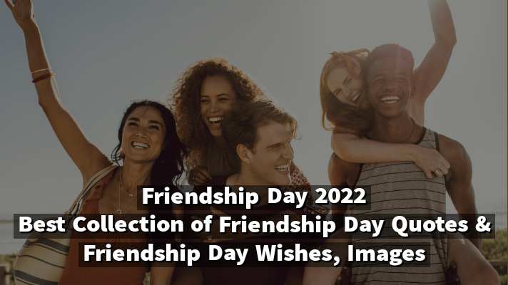 Read more about the article Friendship Day 2022: Best Collection of Friendship Day Quotes & Friendship Day Wishes, Images