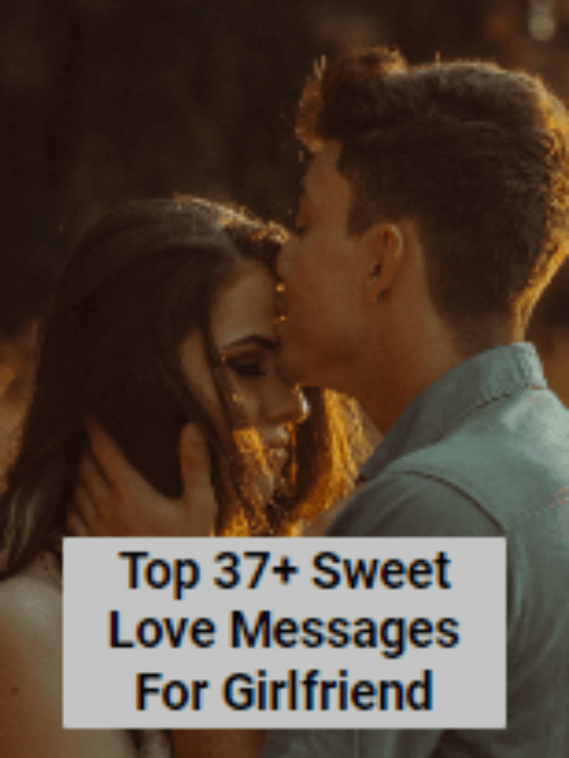 37+ Love Messages For Girlfriend
