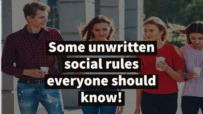 You are currently viewing Some unwritten social rules everyone should know!